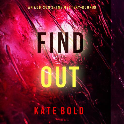 Find Out (An Addison Shine FBI Suspense Thriller—Book 9)