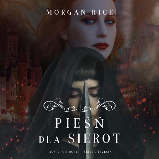 Pieśń dla sierot (Tron dla sióstr — Księga Trzecia)