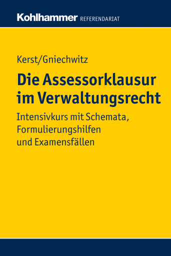 Portada del libro «Die Assessorklausur im Verwaltungsrecht», de Andreas Kerst, Christoffer Gniechwitz