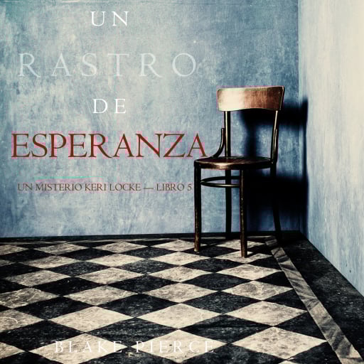 Un Rastro de Esperanza (Un Misterio Keri Locke —Libro 5)
