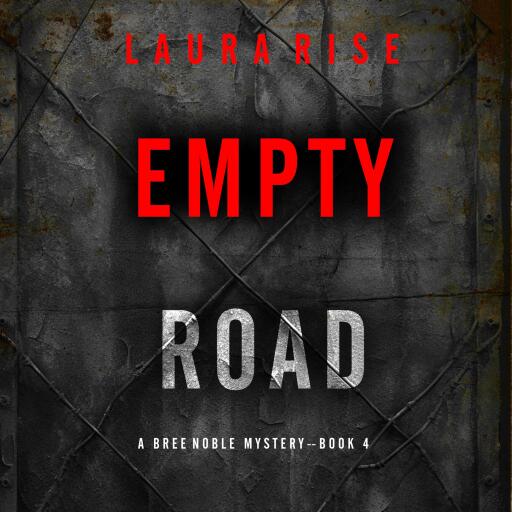 Empty Road (A Bree Noble Suspense Thriller—Book 4)
