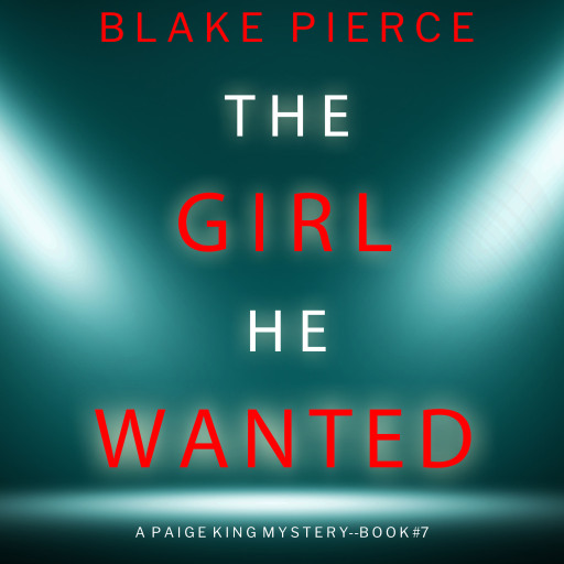 Portada del audiolibro «The Girl He Wanted (A Paige King FBI Suspense Thriller—Book 7)», de Morgan Rice