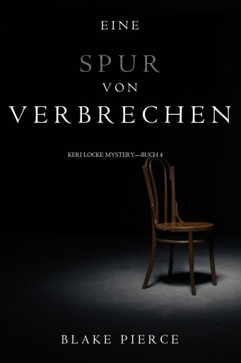 Eine Spur von Verbrechen (Keri Locke Mystery—Buch 4)