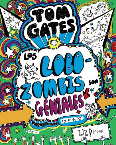 Tom Gates - Los Lobozombis son geniales (y punto)