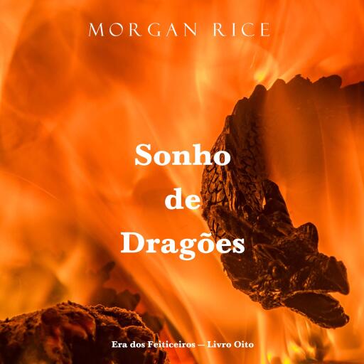 Sonho de Dragões (Era dos Feiticeiros — Livro Oito)