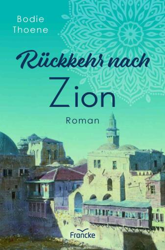 Portada del libro «Rückkehr nach Zion», de Bodie Thoene