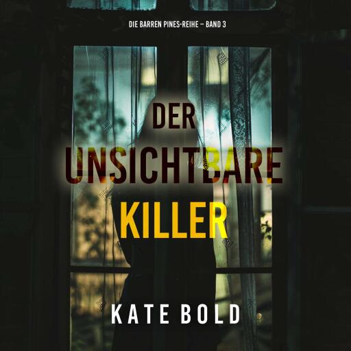 Der unsichtbare Killer (Die Barren Pines-Reihe – Band 3)
