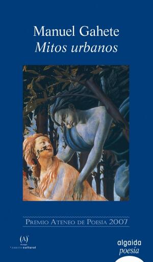 Portada del libro «Mitos urbanos», de Manuel Gahete Jurado
