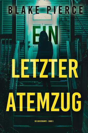 Ein letzter Atemzug (Die Gouvernante – Band 3)