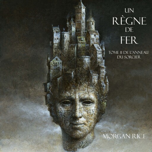 Portada del audiolibro «Un Règne de Fer (Tome 11 De L'anneau Du Sorcier)», de Morgan Rice