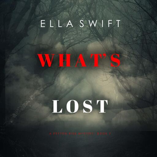 What's Lost (A Peyton Risk Suspense Thriller—Book 7)