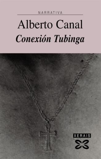 Portada del libro «Conexión Tubinga», de Alberto Canal