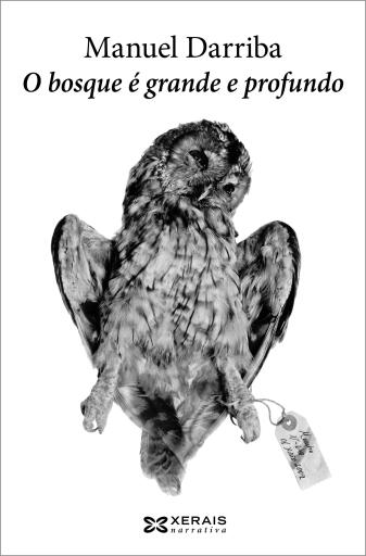 Portada del libro «O bosque é grande e profundo», de Manuel Darriba