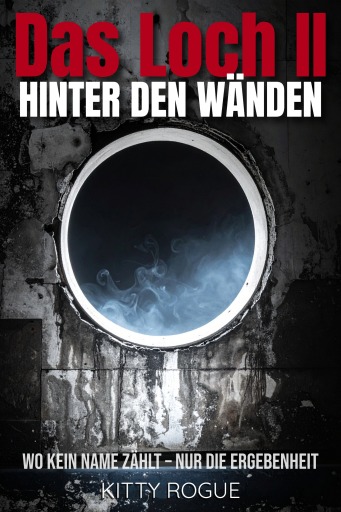 Das Loch II - Hinter den Wänden
