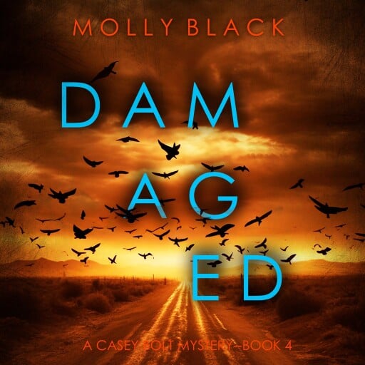 Portada del audiolibro «Damaged (A Casey Bolt FBI Suspense Thriller—Book Four)», de Molly Black