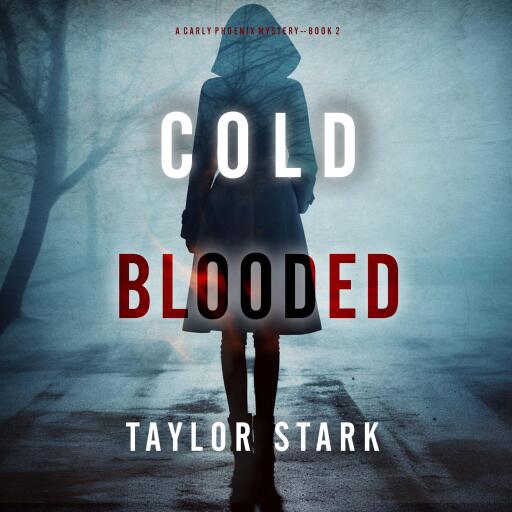 Portada del audiolibro «Cold Blooded (A Carly Phoenix FBI Suspense Thriller—Book 2)», de Taylor Stark