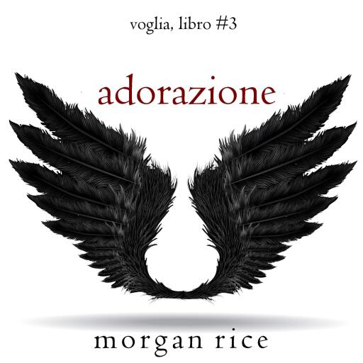 Portada del audiolibro «Adorazione (Voglia – Libro #3)», de Morgan Rice