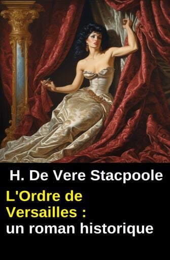 L'Ordre de Versailles : un roman historique
