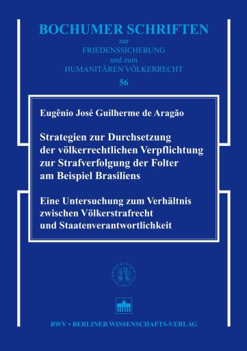 Portada del libro «Strategien zur Durchsetzung der völkerrechtlichen Verpflichtung zur Strafverfolgung der Folter am Beispiel Brasiliens», de Eugênio José Guilherme de Aragão