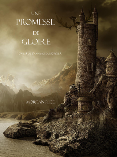 Portada del libro «Une Promesse De Gloire (Tome n 5 de L'anneau Du Sorcier)», de Morgan Rice