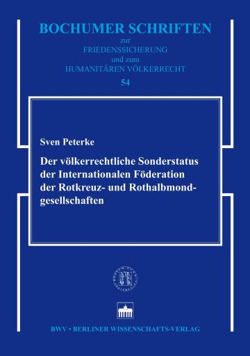Der völkerrechtliche Sonderstatus der Internationalen Föderation der Rotkreuz- und Rothalbmondgesellschaften