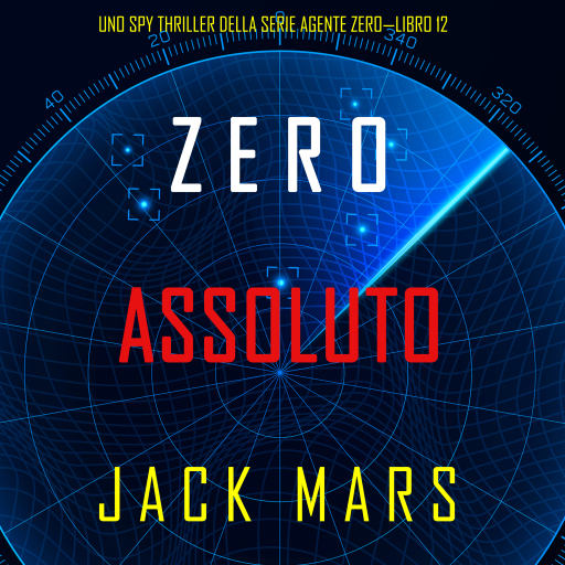 Portada del audiolibro «Zero Assoluto (Uno Spy Thriller della serie Agente Zero—Libro #12)», de Jack Mars