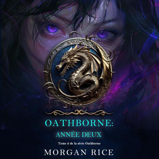 Portada del audiolibro «Oathborne : Année deux (Tome 2 de la série Oathborne)», de Morgan Rice