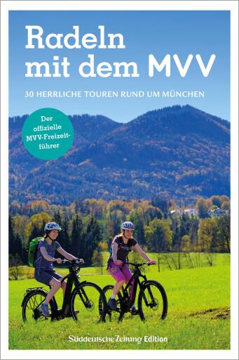Der offizielle MVV-Freizeitführer Radeln mit dem MVV