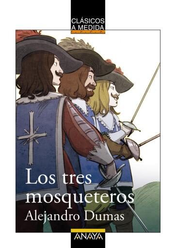 Portada del libro «Los tres mosqueteros», de Alexandre Dumas