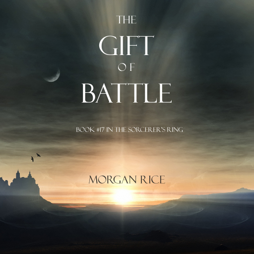 Portada del audiolibro «The Gift of Battle (Book #17 in the Sorcerer's Ring)», de Morgan Rice