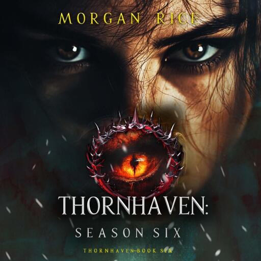 Portada del audiolibro «Thornhaven: Season Six (Book Six of the Thornhaven Series)», de Morgan Rice