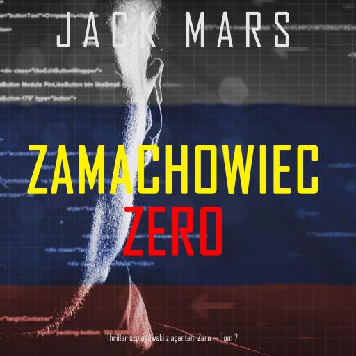 Portada del audiolibro «Zamachowiec Zero (Thriller szpiegowski z agentem Zero — Tom 7)», de Jack Mars