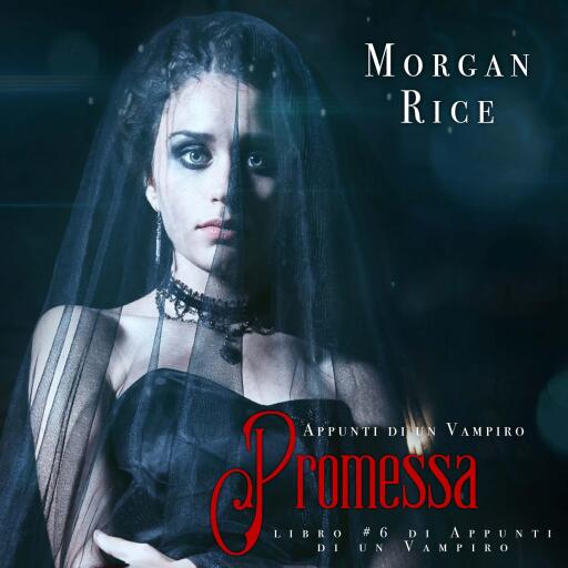 Portada del audiolibro «Promessa (Libro #6 in Appunti di un Vampiro)», de Morgan Rice