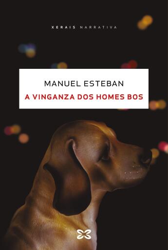 Portada del libro «A vinganza dos homes bos», de Manuel Esteban