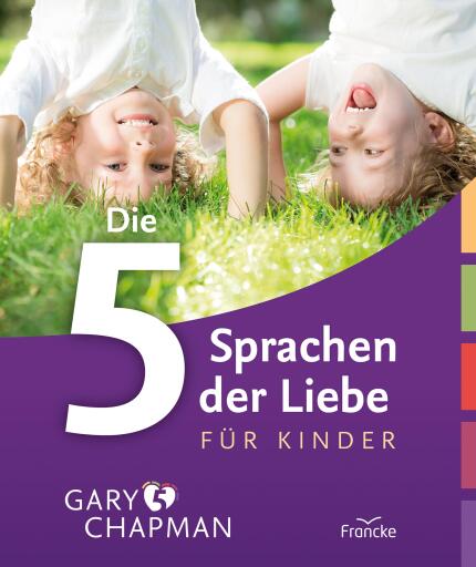 Die 5 Sprachen der Liebe für Kinder