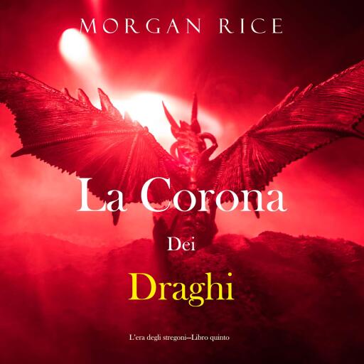 Portada del audiolibro «La corona dei draghi (L'era degli stregoni—Libro quinto)»