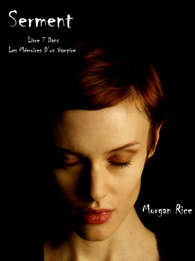 Serment (Livre 7 dans les Mémoires d'un vampire)