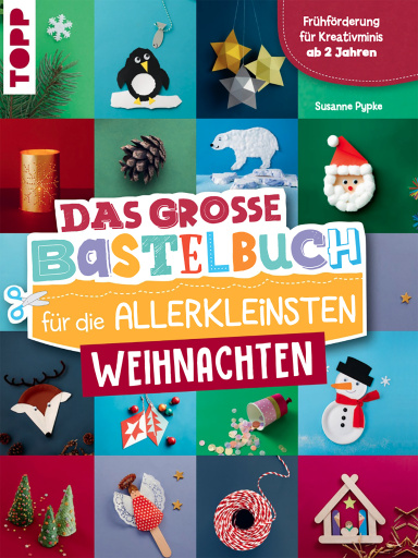 Das große Bastelbuch für die Allerkleinsten Weihnachten