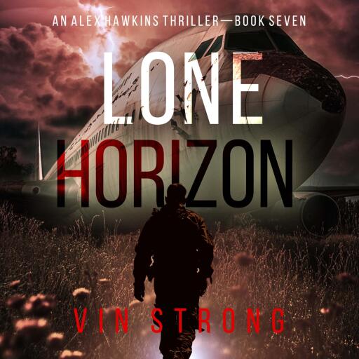 Lone Horizon (An Alex Hawkins Action Thriller—Book 7)