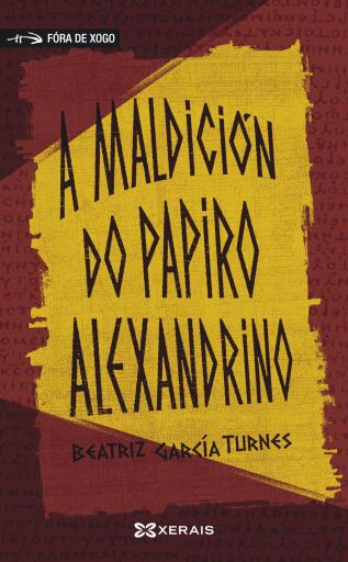 Portada del libro «A maldición do papiro alexandrino», de Beatriz García Turnes