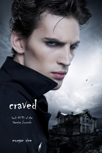 Portada del libro «Craved (Book #10 in the Vampire Journals)», de Morgan Rice