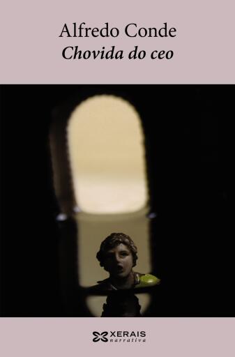 Portada del libro «Chovida do ceo», de Alfredo Conde