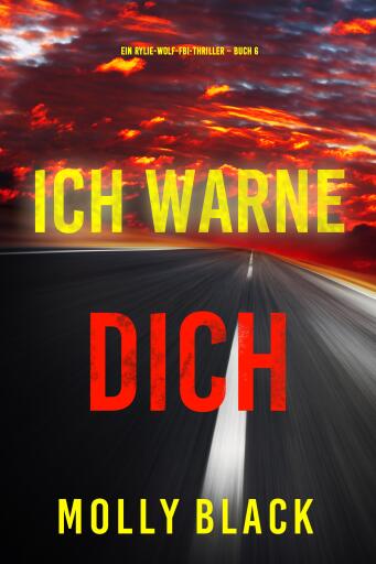 Ich Warne Dich (Ein Rylie-Wolf-FBI-Thriller – Buch 6)