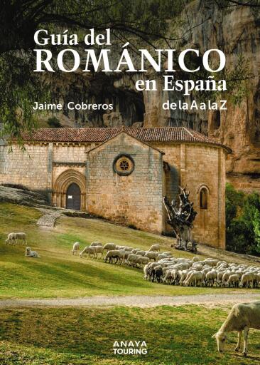 Portada del libro «Guía del Románico en España de la A a la Z», de Jaime Cobreros