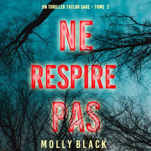 Portada del audiolibro «Ne Respire Pas (Un thriller Taylor Sage – Tome 2)», de Molly Black