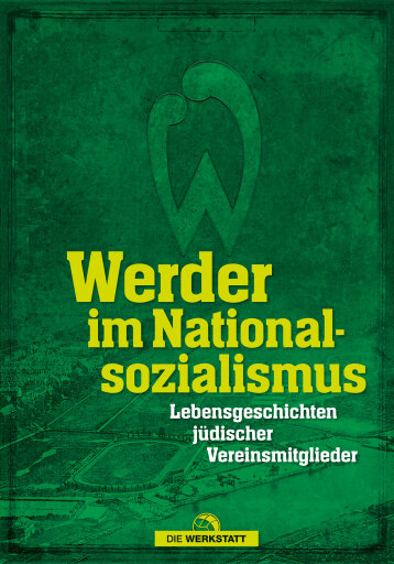 Portada del libro «Werder im Nationalsozialismus», de Sabine Pamperrien, Carina Knapp-Kluge