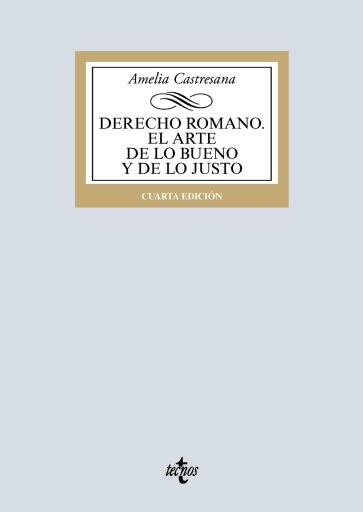 Derecho romano. El arte de lo bueno y de lo justo