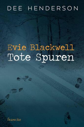 Portada del libro «Evie Blackwell - Tote Spuren», de Dee Henderson