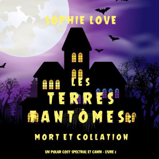 Les Terres fantômes: Mort et collation (Un polar cosy spectral et canin – Livre 2)