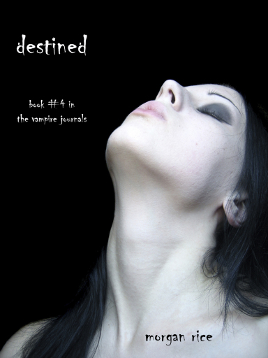 Portada del libro «Destined (Book #4 in the Vampire Journals)», de Morgan Rice
